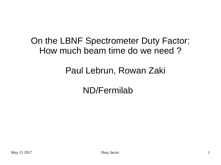 on the lbnf spectrometer duty factor how much beam time