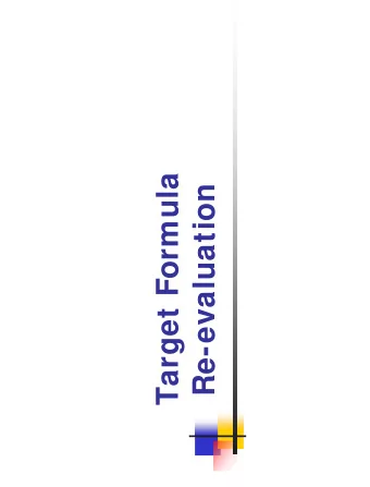 Target Formula  Re-evaluation  Target Formula Background  Target formula is used to distribute