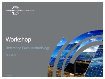 Workshop  Reference Price Methodology  April 2018  C/18/7200  Overview  James Clinch, ESC  Agenda