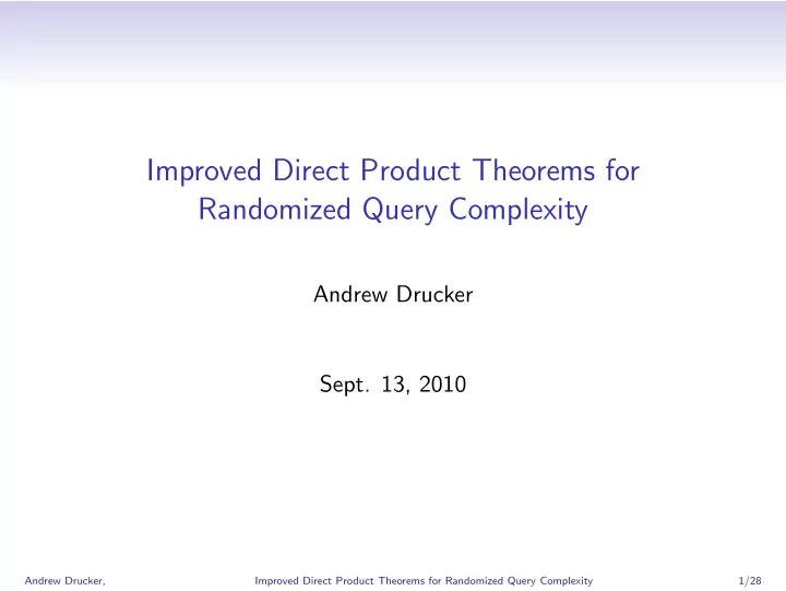 improved direct product theorems for randomized query