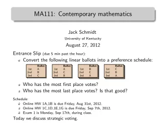 MA111: Contemporary mathematics  .  Jack Schmidt  University of Kentucky  August 27, 2012 Entrance