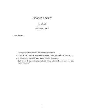 Finance Review  Ivo Welch  January 6, 2019   Introduction  Write your section number, row