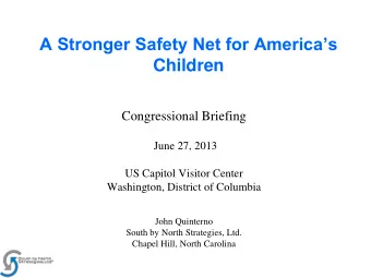 A Stronger Safety Net for Americas  Children  Congressional Briefing  June 27, 2013  US Capitol