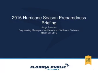 2016 Hurricane Season Preparedness  Briefing  Jorge Puentes  Engineering Manager  Northeast and