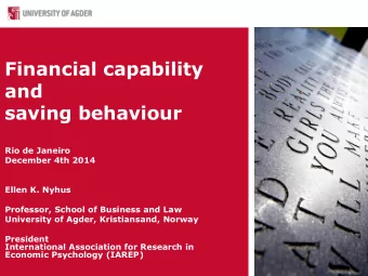 Financial capability  and  saving behaviour  Rio de Janeiro  December 4th 2014  Ellen K. Nyhus