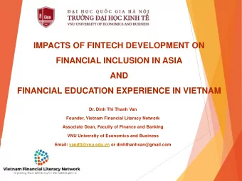 FINANCIAL EDUCATION EXPERIENCE IN VIETNAM  Dr. Dinh Thi Thanh Van  Founder, Vietnam Financial