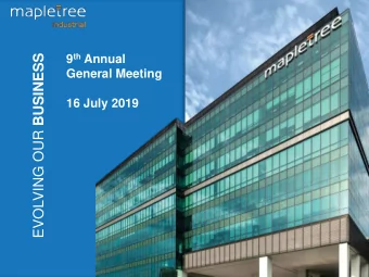 EVOLVING OUR BUSINESS 9 th Annual  General Meeting  16 July 2019  Important Notice This