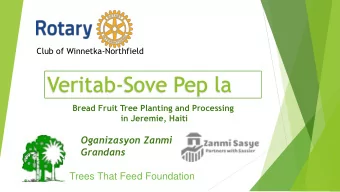 Veritab-Sove Pep la  Bread Fruit Tree Planting and Processing  in Jeremie, Haiti  Oganizasyon Zanmi