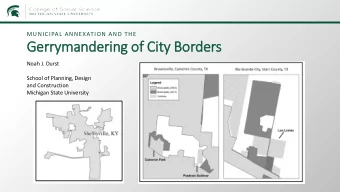 Gerrymand  ndering of C  City B  Borders  Noah J. Durst  School of Planning, Design  and