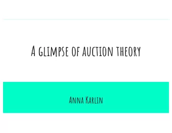A glimpse of auction theory  Anna Karlin  Agenda  Loose end  continuity correction  A