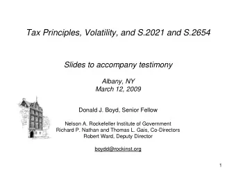 Tax Principles, Volatility, and S.2021 and S.2654  Slides to accompany testimony  Albany, NY  March