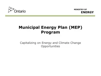 Municipal Energy Plan (MEP)  Program  Capitalizing on Energy and Climate Change  Opportunities