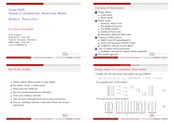 Overview of this module  Course 02429  Design Matrix  1  Analysis of correlated data: Mixed Linear