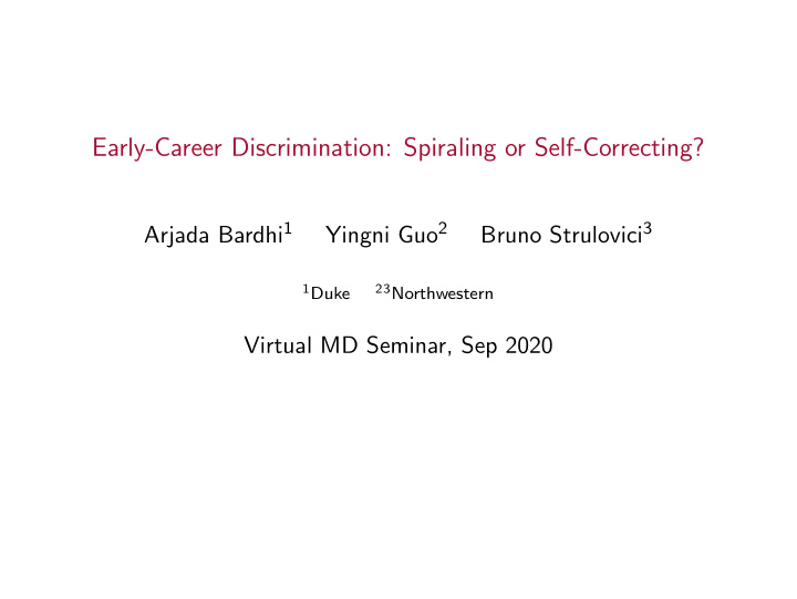 early career discrimination spiraling or self correcting