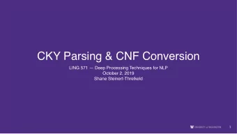 CKY Parsing &amp; CNF Conversion  LING 571  Deep Processing Techniques for NLP  October 2, 2019