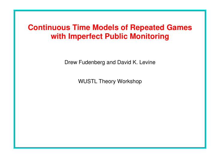 continuous time models of repeated games with imperfect