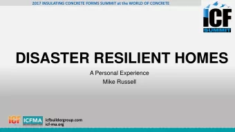 DISASTER RESILIENT HOMES  A Personal Experience  Mike Russell  icfbuildergroup.com  icf-ma.org