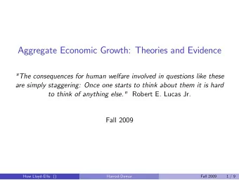 Aggregate Economic Growth: Theories and Evidence  &quot;The consequences for human welfare involved