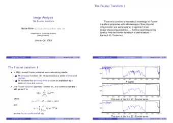 The Fourier Transform I  Image Analysis  The Fourier transform  Those who combine a theoretical