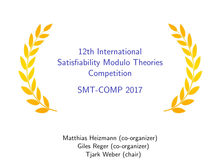 12th international satisfiability modulo theories