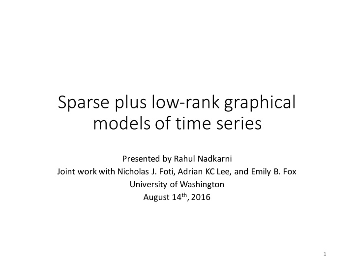 sparse plus low rank graphical models of time series