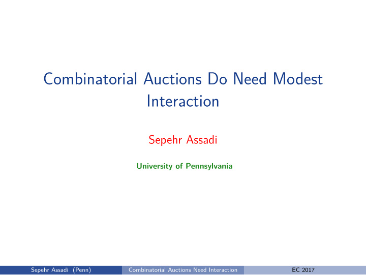 combinatorial auctions do need modest interaction