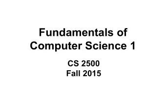 Fundamentals of  Computer Science 1  CS 2500  Fall 2015  Who am I?  Prof. Nat Tuck