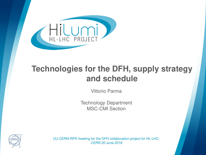 technologies for the dfh supply strategy and schedule