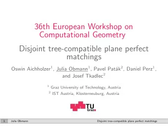 36th European Workshop on  Computational Geometry  Disjoint tree-compatible plane perfect