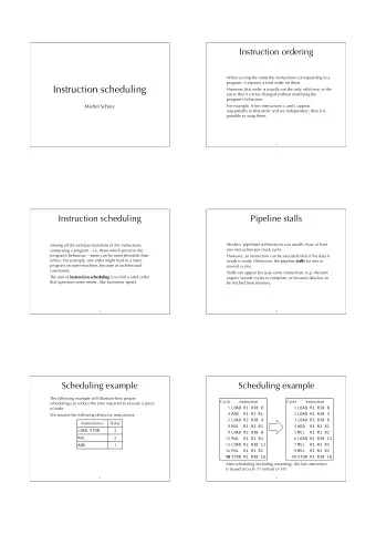 Instruction scheduling  However, that order is usually not the only valid one, in the  sense that