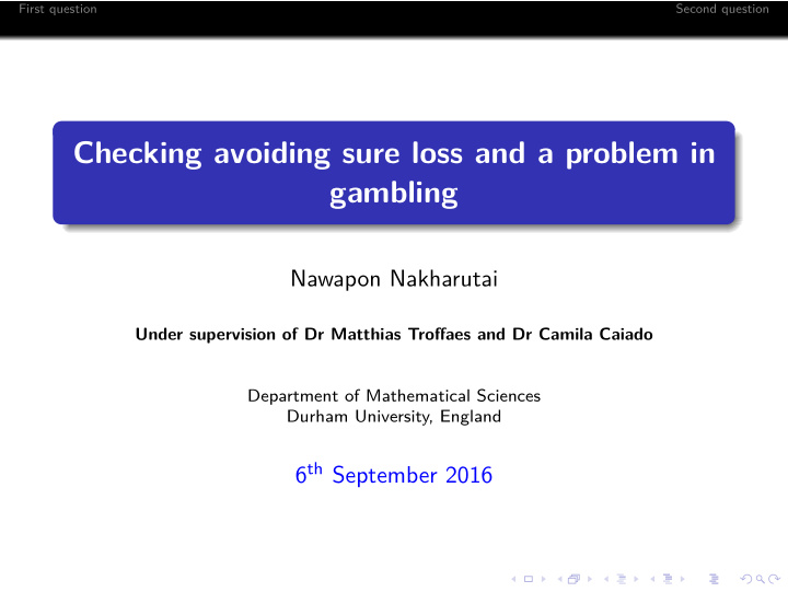 checking avoiding sure loss and a problem in gambling
