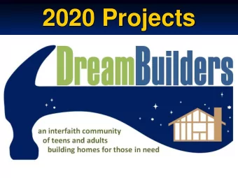 2020 Projects  1  Agenda  History of DreamBuilders  Overview of 2020 Projects  Fund
