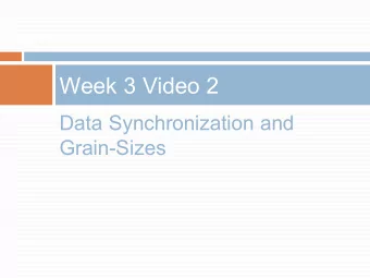 Week 3 Video 2  Data Synchronization and  Grain-Sizes  You have ground truth training  labels