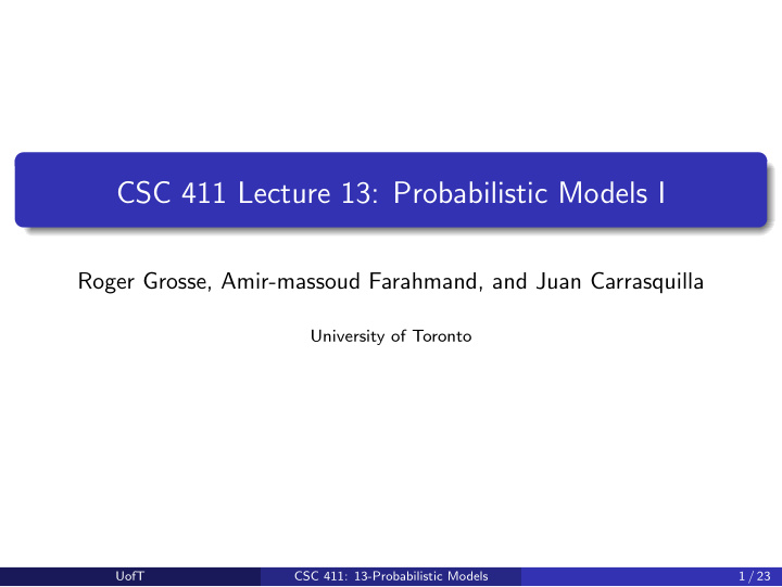 csc 411 lecture 13 probabilistic models i