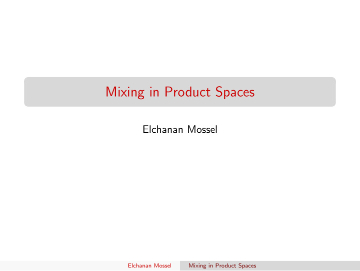 mixing in product spaces