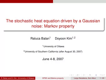 The stochastic heat equation driven by a Gaussian  noise: Markov property Doyoon Kim 1 , 2 Raluca