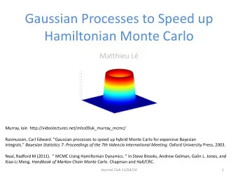 Gaussian Processes to Speed up  Hamiltonian Monte Carlo  Matthieu L  Murray, Iain