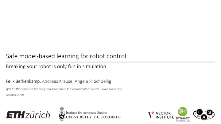 safe model based learning for robot control