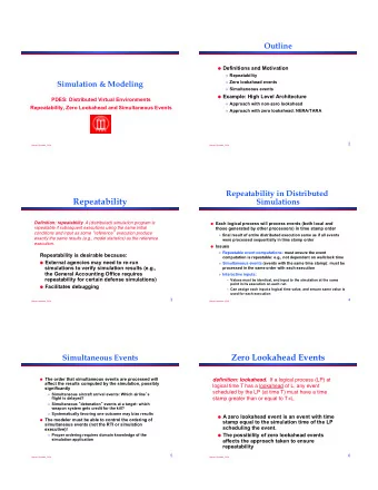 Repeatability  Simulations Definition: repeatability A (distributed) simulation program is  Each