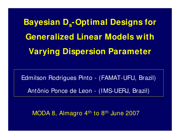 bayesian d s optimal designs for generalized linear