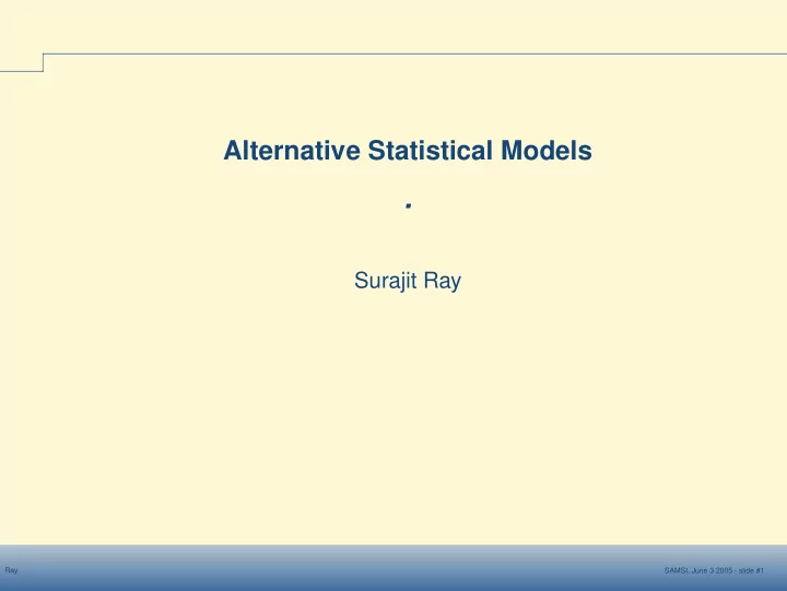 surajit ray ray samsi june 3 2005 slide 1 outline outline