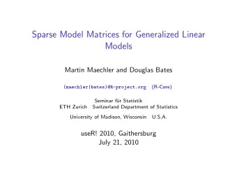 Sparse Model Matrices for Generalized Linear  Models  Martin Maechler and Douglas Bates  (R-Core)