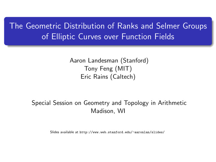 the geometric distribution of ranks and selmer groups of