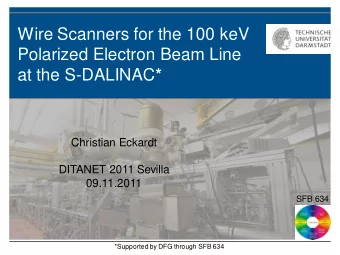 Wire Scanners for the 100 keV  Polarized Electron Beam Line at the S-DALINAC *  Christian Eckardt