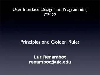 Principles and Golden Rules  Luc Renambot  renambot@uic.edu  Books  Things that Make us Smart by