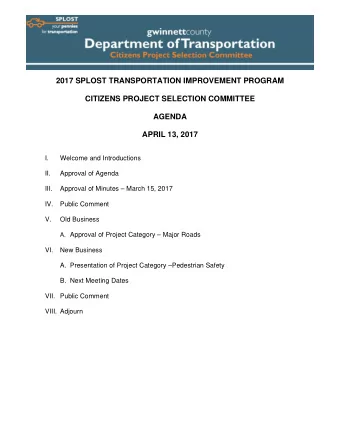 2017 SPLOST TRANSPORTATION IMPROVEMENT PROGRAM  CITIZENS PROJECT SELECTION COMMITTEE  AGENDA  APRIL