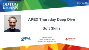 APEX Thursday Deep Dive  Soft Skills  Dietmar Aust  Opal-Consulting, Kln  www.opal-consulting.de