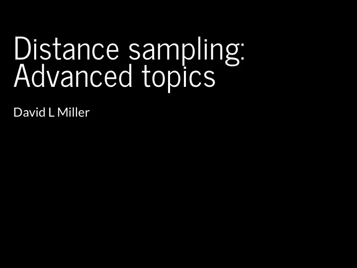 distance sampling advanced topics