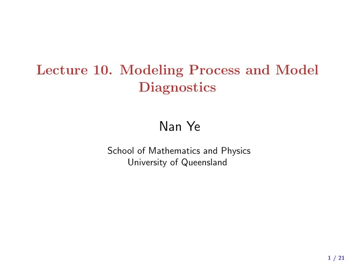 lecture 10 modeling process and model diagnostics nan ye