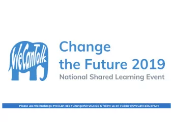 Please use the hashtags #WeCanTalk #ChangetheFuture19 &amp; follow us on Twitter @WeCanTalkCYPMH